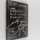 Jiri Siegel ym. : Jak prezit rodinnou pohodu - pikkukuva 1