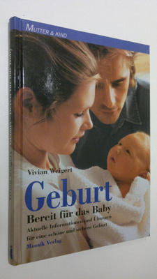 Vivian Weigert : Geburt - Bereit fur das Baby : Aktuelle ...