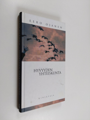 Eero Ojanen : Hyvyyden yhteiskunta
