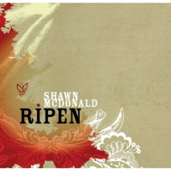 Shawn McDonald - Ripen (CD)