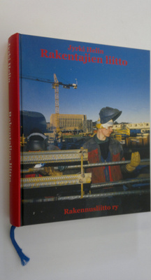 Jyrki Helin : Rakentajien liitto : rakennusalan työläiste...