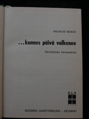 Kunnes päivä valkenee, Busch