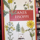 ANIS JA IISOPPI - vanhoja lääkekasveja ( SIS POSTIKULU ) - pikkukuva 1