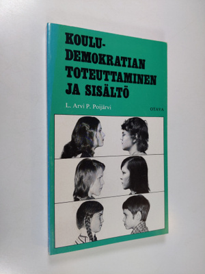 L. Arvi P. Poijärvi : Kouludemokratian toteuttaminen ja s...