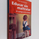 Sergio Isaza : Educar sin maltratar - El castigo en la cr... - pikkukuva 1
