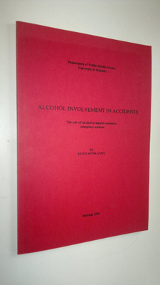 Risto Honkanen : Alcohol involvement in accidents : the r...