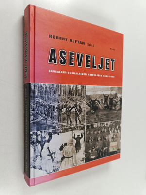Robert Alftan : Aseveljet : Saksalais-suomalainen asevelj...