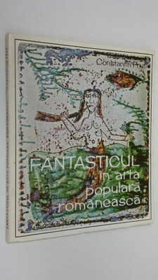 Constantin Prut : Fantasticul in arta populara romaneasca
