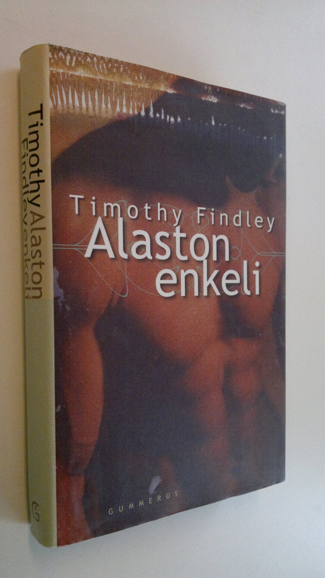 Timothy Findley : Alaston enkeli