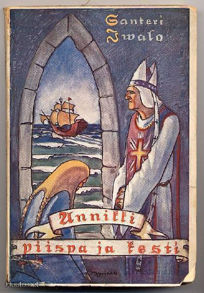 Ivalo, Santeri: Annikki, piispa ja kesti (1.p.,nid.,1927)