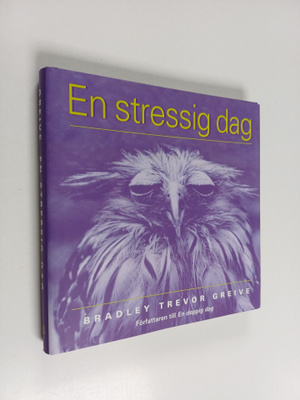 Bradley Trevor Greive : En stressig dag