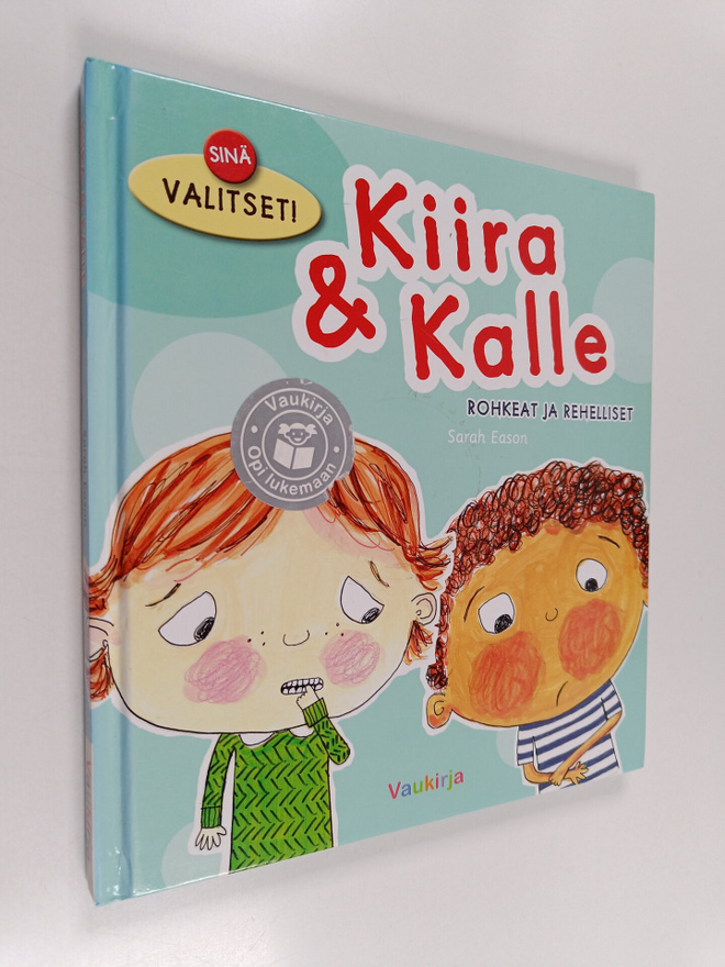 Sarah Eason : Kiira & Kalle : rohkeat ja rehelliset