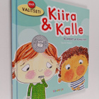 Sarah Eason : Kiira & Kalle : rohkeat ja rehelliset - pikkukuva 1