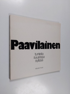 Matti Paavilainen : Tunteita suuressa sylissä