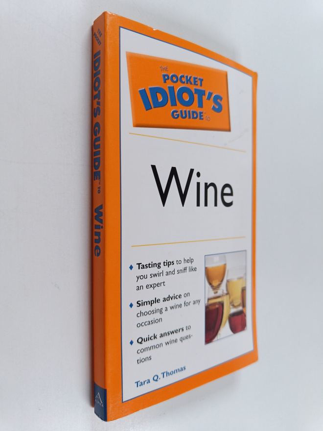 Tara Q. Thomas : The Pocket Idiot's Guide to Wine