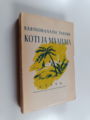 Rabindranath Tagore : Koti ja maailma