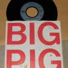 Big Pig - Hungry town - 7'' single - pikkukuva 1