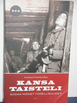Tuomas Hoppu : KANSA TAISTELI Sodan monet todellisuudet