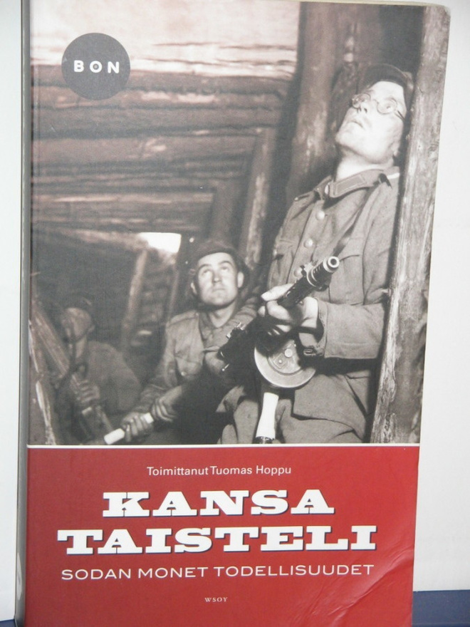 Tuomas Hoppu : KANSA TAISTELI  Sodan monet todellisuudet