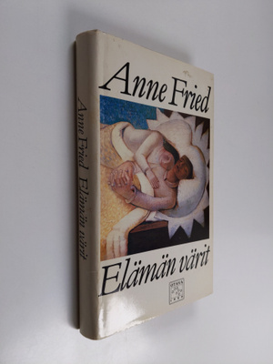 Anne Fried : Elämän värit