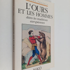 Michel Praneuf : L'ours et les hommes dans les traditions... - pikkukuva 1
