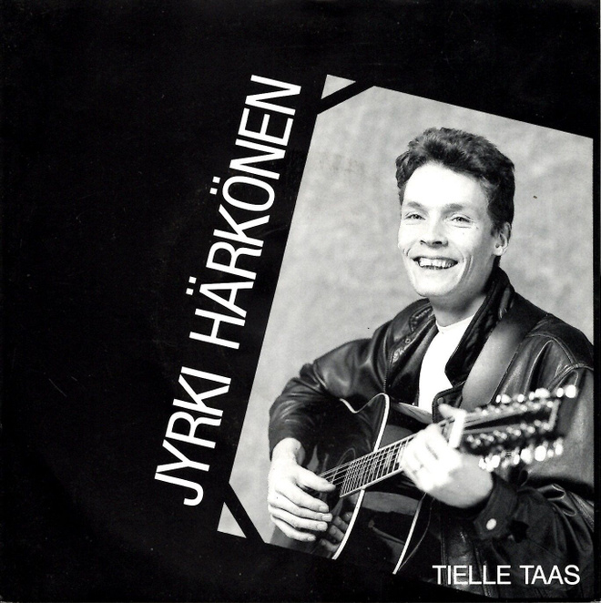 JYRKI HÄRKÖNEN: Tielle Taas / Tyhjä Huone  7"kk