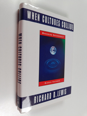 Richard D. Lewis : When Cultures Collide : managing succe...