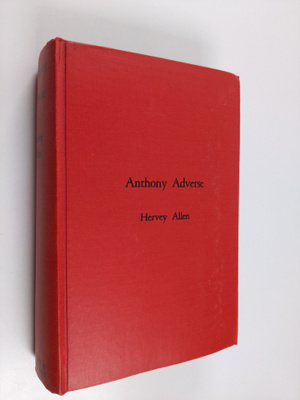 Hervey Allen : Anthony Adverse