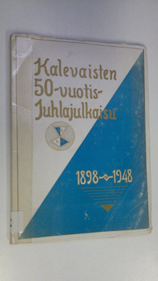 Kalevalaisten, Kalevan ritarien ja Kalevan naisten viisky...