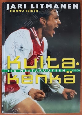 Jari Litmanen & Hannu Teider: Kultakenkä - Tie mestaruuteen