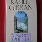 Gibran, Kahlil : Viisauden lähteillä - pikkukuva 1