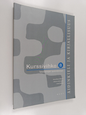 Anne-Maria ym. Mikkola : Äidinkieli ja kirjallisuus 8 Kur...