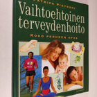 Patrick Pietroni : Vaihtoehtoinen terveydenhoito : koko p... - pikkukuva 1