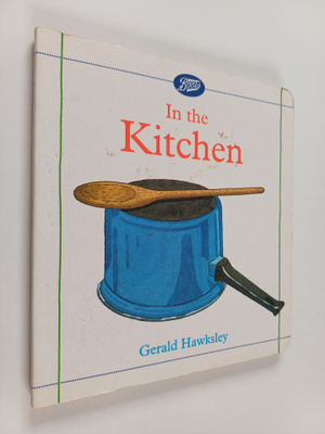 Gerald Hawksley : In the kitchen