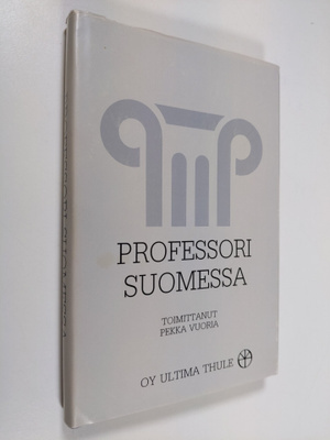 Pekka (toim.) Vuoria : Professori Suomessa (tekijän omiste)
