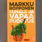 MARKKU ROPPONEN: Kuhala ja vapaa pudotus - pikkukuva 1
