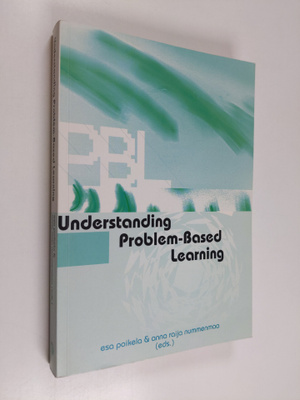 Anna Raija Nummenmaa ym. : Understanding problem-based le...