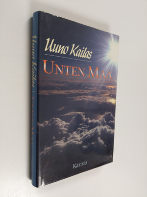 Uuno Kailas : Unten maa