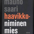 Mauno Saari: Haavikko-niminen mies (1.p., 2009) - pikkukuva 1