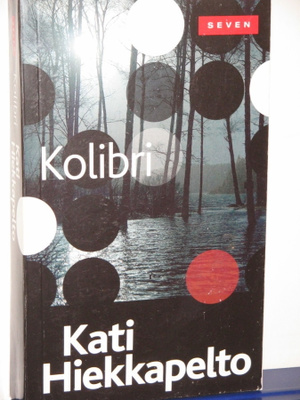 Kati Hiekkapelto : Kolibri
