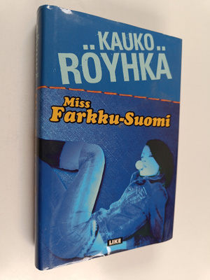 Kauko Röyhkä : Miss Farkku-Suomi
