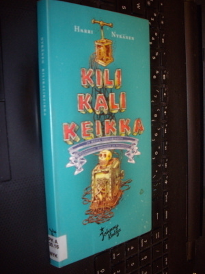 Harri Nykänen : Kilikalikeikka ( 1 p. 2004 ) Sis. postikulut