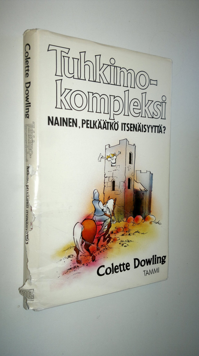 Colette Dowling : Tuhkimokompleksi : nainen, pelkäätkö it...