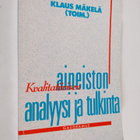 Klaus Mäkelä : Kvalitatiivisen aineiston analyysi ja tulk... - pikkukuva 1