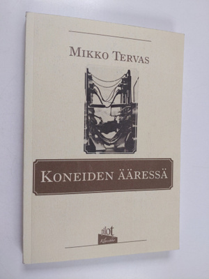 Mikko Tervas : Koneiden ääressä