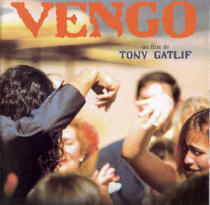 Vengo : Vengo - Un Film De Tony Gatlif