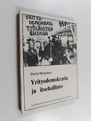 Pertti Hynynen : Yritysdemokratia ja itsehallinto