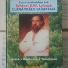 Luontaishoidon isä Tohtori E.W. Lybeck: Elämänmäen parantaja - pikkukuva 1
