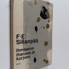 F. E. Sillanpää : Ihmiselon ihanuus ja kurjuus - pikkukuva 1