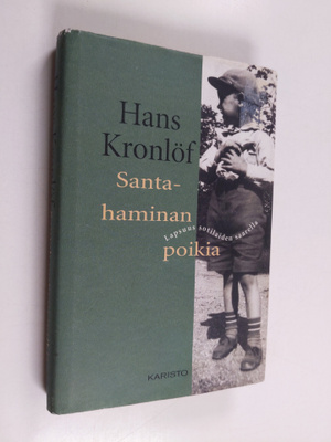 Hans Kronlöf : Santahaminan poikia - lapsuus sotilaiden s...